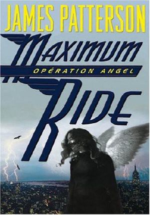 [Maximum Ride 01] • Opération Angel